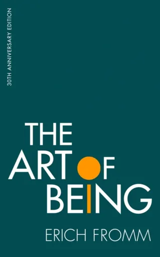 The Art of Being - Erich Fromm