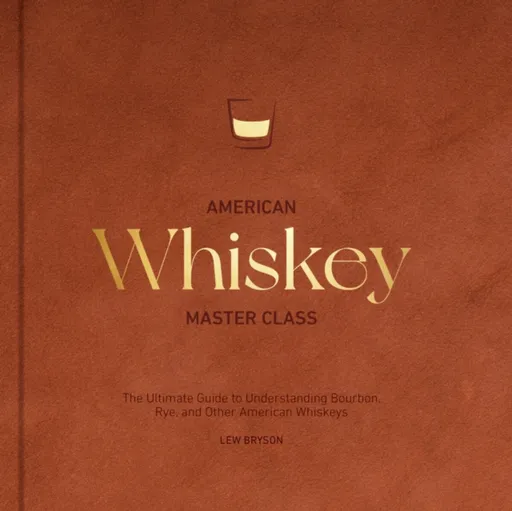 American Whiskey Master Class - Lew Bryson