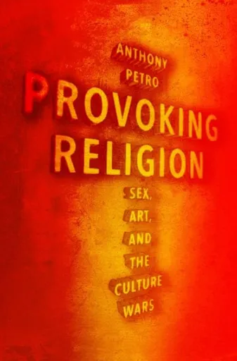 Provoking Religion - Anthony M.  Petro