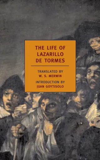 The Life Of Lazarillo De Tormes - W.S. Merwin