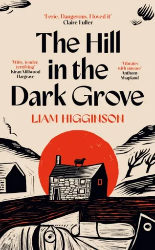 The Hill in the Dark Grove - Liam Higginson