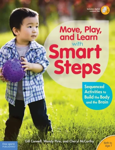 Move, Play, and Learn with Smart Steps - Cheryl McCarthy, Wendy Pirie, Gill Connell