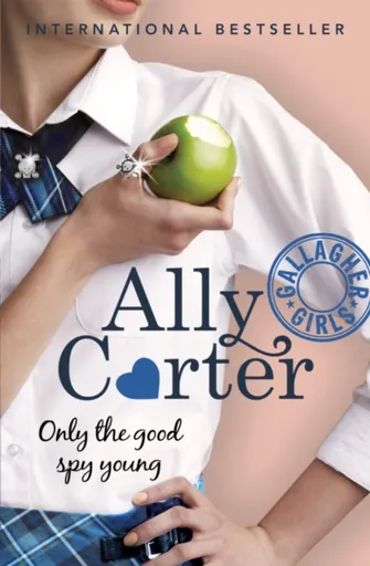 Gallagher Girls: Only The Good Spy Young - Ally Carter