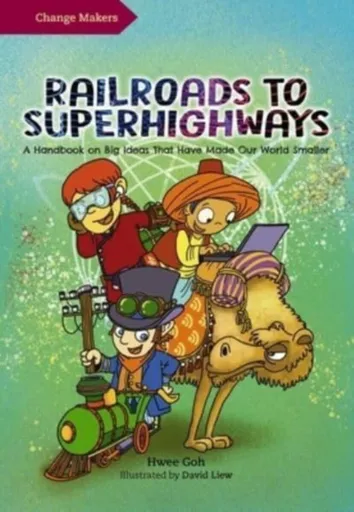 Railroads to Superhighways - Hwee Goh