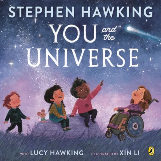 You and the Universe - Stephen Hawking, Lucy Hawkingová