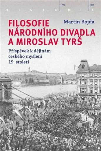 Filosofie Národního divadla a Miroslav Tyrš - Martin Bojda