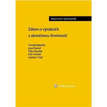 Zákon o výrobcích s ukončenou životností Praktický komentář (978-80-7676-305-0)