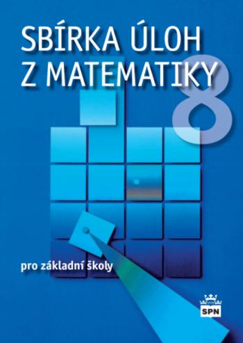 Sbírka úloh z matematiky 8 - Josef Trejbal