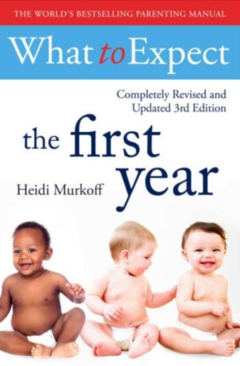 What To Expect The 1st Year [3rd  Edition] - Heidi Murkoff