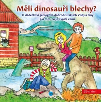 Měli dinosauři blechy? - Zdeněk Táborský, Pavlína Táborská