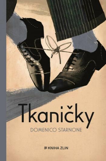 Tkaničky - Domenico  Starnone