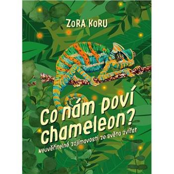 Co nám poví chameleon (978-80-264-3340-8)