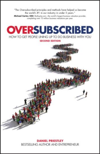 Oversubscribed - Daniel Priestley