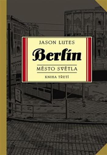 Berlín 3: Město světla - Jason Lutes