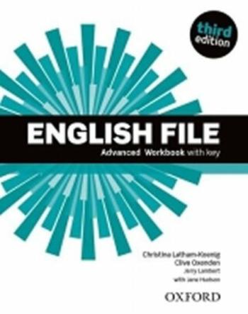 English File Advanced Workbook with Answer Key (3rd) - Clive Oxenden, Christina Latham-Koenig, Paul Selingson