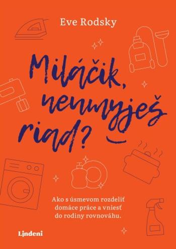 Miláčik, neumyješ riad? - Eve Rodsky - e-kniha