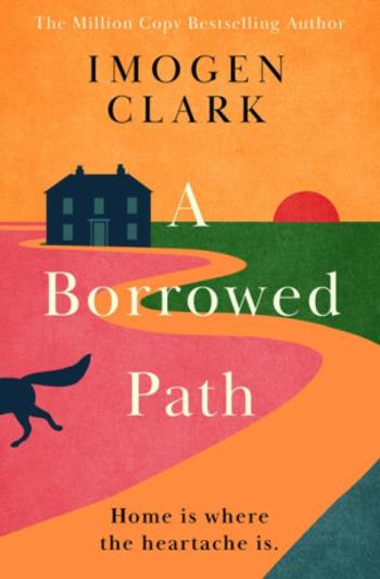 A Borrowed Path - Clark Imogen