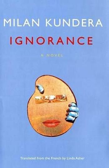 Ignorance - Milan Kundera