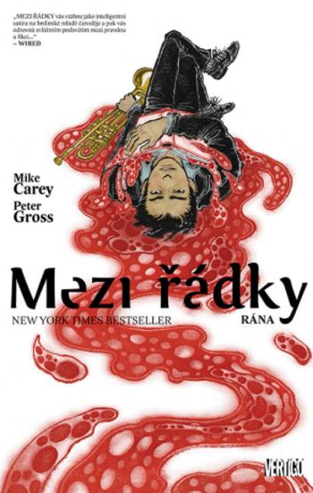 Mezi řádky 7 - Rána - Mike Carey, Peter Gross