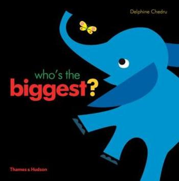 Who's the Biggest? - Delphine Chedru