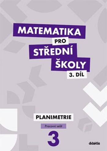 Matematika pro střední školy 3.díl - Pracovní sešit - Dana Gazárková, René Vokřínek, Stanislava Melicharová