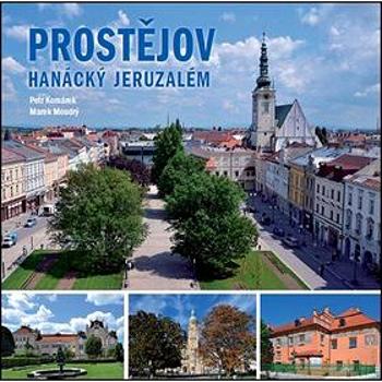 Prostějov Hanácký Jeruzalém (978-80-87091-73-9)