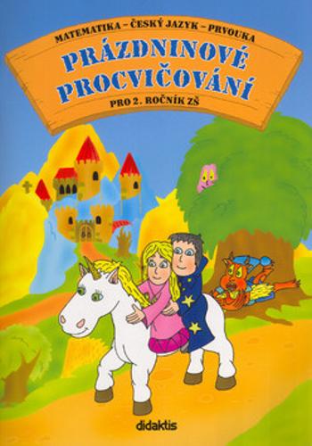 Prázdninové procvičování pro 2. ročník ZŠ - Martin Kučera, Andrea Brázdová