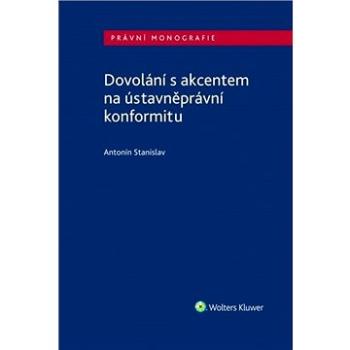 Dovolání s akcentem na ústavněprávní konformitu (978-80-7598-860-7)