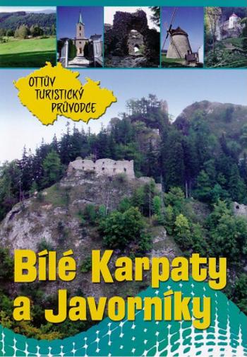 Bílé Karpaty a Javorníky Ottův turistický průvodce