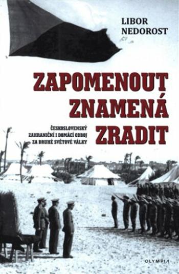 Zapomenout znamená zradit - Libor Nedorost