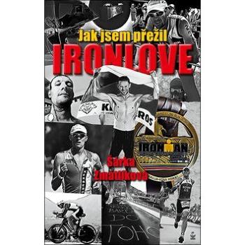 Jak jsem přežil Ironlove (978-80-7229-624-8)