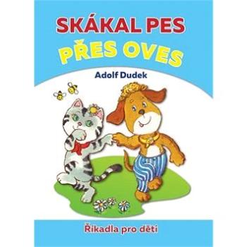 Skákal pes přes oves: Říkadla pro děti (978-80-88036-57-9)