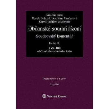 Občanské soudní řízení Kniha II.: Soudcovský komentář § 79 až 180 o. s. ř. (978-80-7598-369-5)