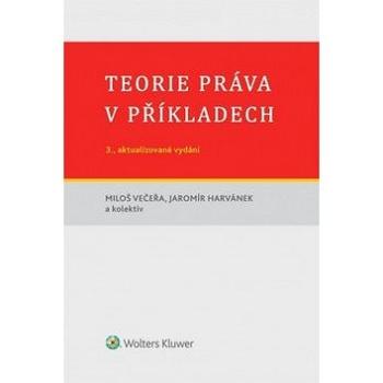 Teorie práva v příkladech (978-80-7478-717-1)