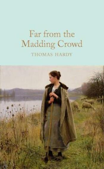 Far From the Madding Crowd - Thomas Hardy