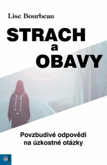 Strach a obavy - Lise Bourbeau