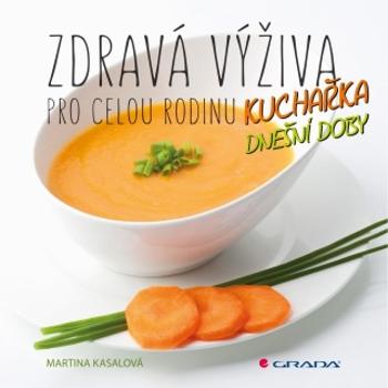 Zdravá výživa pro celou rodinu - Martina Kasalová - e-kniha