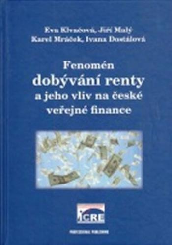 Fenomén dobývání renty a jeho vliv na české veřejné finance - Iva Dostálová, Ivana Dostálová