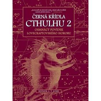 Černá křídla Cthulhu 2: Osmnáct povdek lovecraftovského hororu (978-80-7193-398-4)