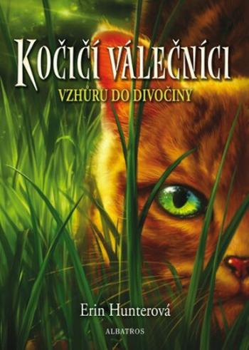 Kočičí válečníci 1: Vzhůru do divočiny - Erin Hunterová