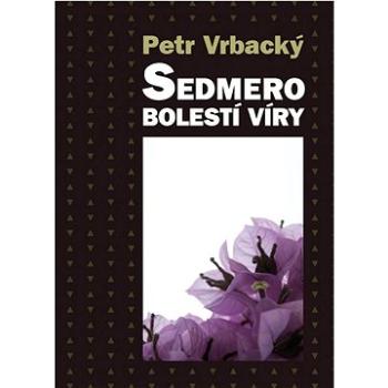 Sedmero bolestí víry (978-80-7295-203-8)