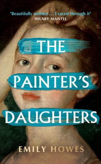 The Painter´s Daughters: The award-winning debut novel selected for BBC Radio 2 Book Club - Howes Emily