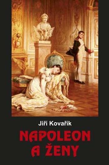 Napoleon a ženy - Jiří Kovařík