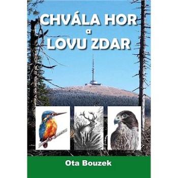 Chvála hor a lovu zdar (978-80-7497-319-2)