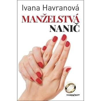 Manželstvá nanič (978-80-569-0032-1)