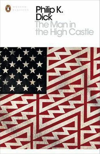 The Man in the High Castle - Philip K. Dick