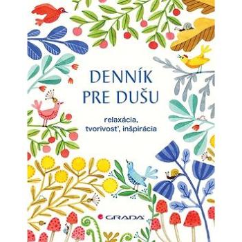 Denník pre dušu: relaxácia, kreativita, inšpirácia (978-80-271-2038-3)