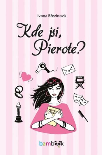 Kde jsi, Pierote? - Ivona Březinová - e-kniha