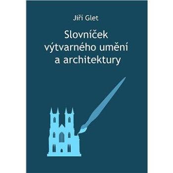 Slovníček výtvarného umění a architektury (978-80-751-2127-1)