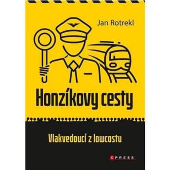 Honzíkovy cesty: Vlakvedoucí z lowcostu (978-80-264-4407-7)